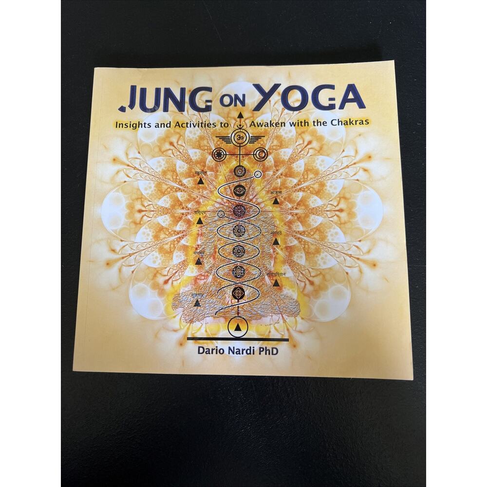 Jung on Yoga: Insights and Activities to Awaken with the Chakras by Nardi 2017